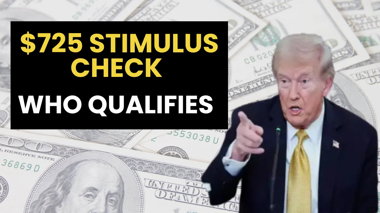 $725 “Stimulus” Check 2025: Who Qualifies and How It Really Works